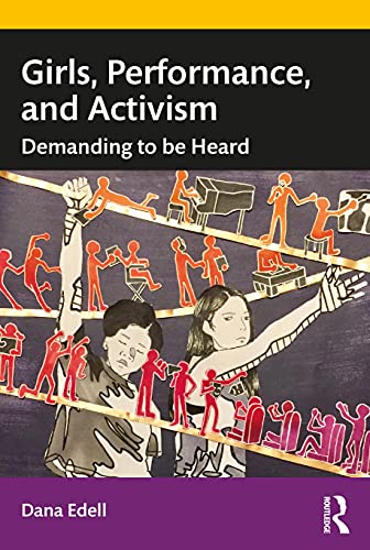 9780367427115: Girls, Performance, and Activism: Demanding to be Heard