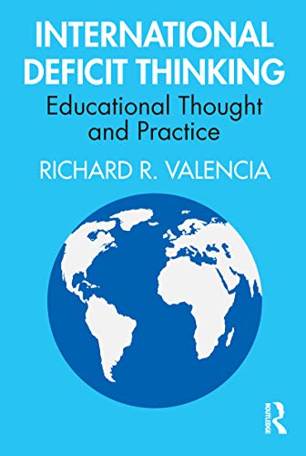 9780367428112: International Deficit Thinking: Educational Thought and Practice