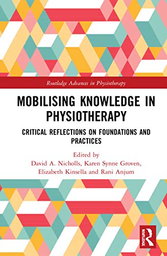 Stock image for Mobilising Knowledge in Physiotherapy (Routledge Advances in Physioth) for sale by Chiron Media