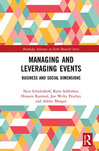 Stock image for Managing and Leveraging Events: Business and Social Dimensions (Routledge Advances in Event Research Series) for sale by Chiron Media