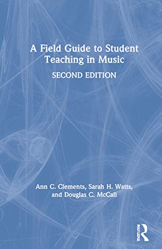 Imagen de archivo de A Field Guide to Student Teaching in Music a la venta por Books From California