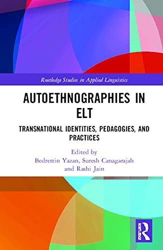Stock image for Autoethnographies in ELT: Transnational Identities, Pedagogies, and Practices (Routledge Studies in Applied Linguistics) for sale by Chiron Media