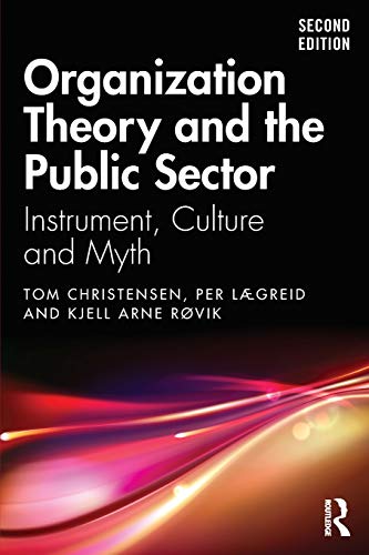 Beispielbild fr Organization Theory and the Public Sector: Instrument, Culture and Myth zum Verkauf von BooksRun