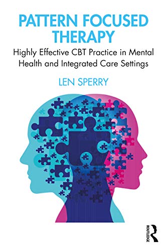 Beispielbild fr Pattern Focused Therapy: Highly Effective CBT Practice in Mental Health and Integrated Care Settings zum Verkauf von Blackwell's