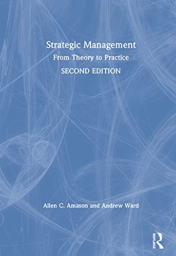 Stock image for Strategic Management: From Theory to Practice for sale by Chiron Media