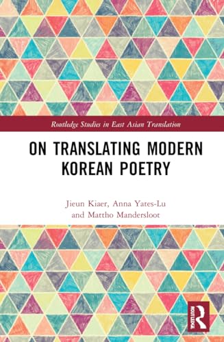 9780367430207: On Translating Modern Korean Poetry (Routledge Studies in East Asian Translation)