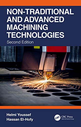 Stock image for Non-Traditional and Advanced Machining Technologies: Machine Tools and Operations for sale by Books Puddle