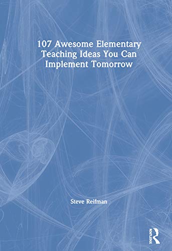 Stock image for 107 Awesome Elementary Teaching Ideas You Can Implement Tomorrow for sale by Chiron Media