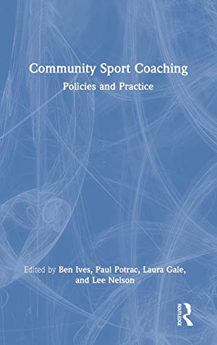 Imagen de archivo de Community Sport Coaching: Policies and Practice a la venta por Chiron Media