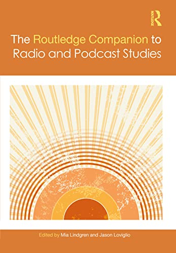 9780367432638: The Routledge Companion to Radio and Podcast Studies (Routledge Media and Cultural Studies Companions)