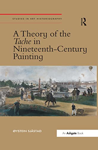 

Theory of the Tache in Nineteenth-century Painting