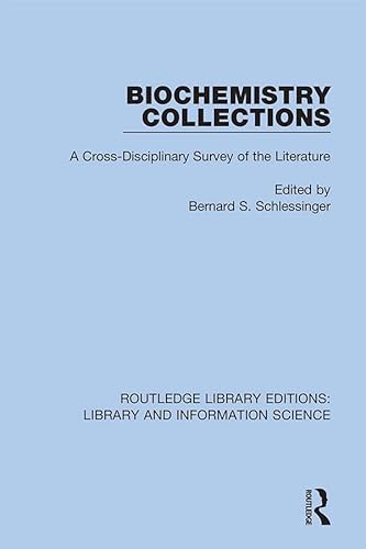 Stock image for Biochemistry Collections: A Cross-Disciplinary Survey of the Literature for sale by THE SAINT BOOKSTORE