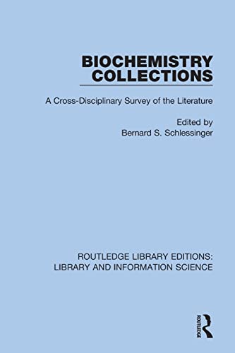 Stock image for Biochemistry Collections: A Cross-Disciplinary Survey of the Literature for sale by Blackwell's