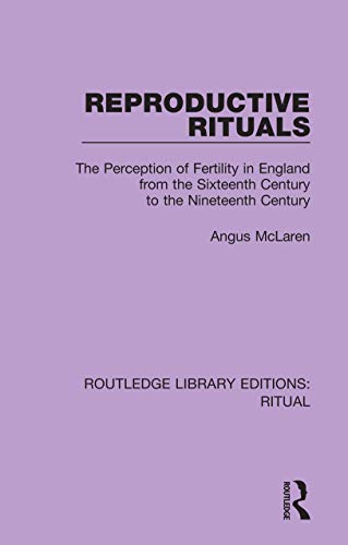 Beispielbild fr Reproductive Rituals: The Perception of Fertility in England from the Sixteenth Century to the Nineteenth Century zum Verkauf von Blackwell's