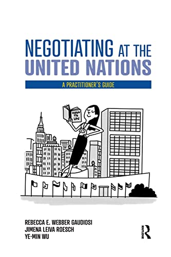 Beispielbild fr Negotiating at the United Nations: A Practitioner's Guide zum Verkauf von Blackwell's