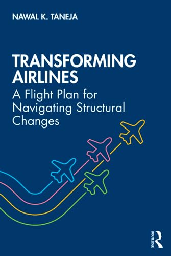 Imagen de archivo de Transforming Airlines: A Flight Plan for Navigating Structural Changes a la venta por WorldofBooks