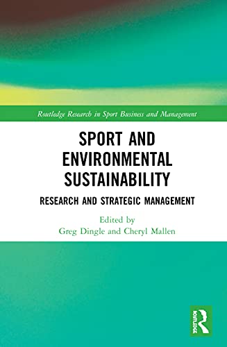 Stock image for Sport and Environmental Sustainability: Research and Strategic Management (Routledge Research in Sport Business and Management) for sale by Chiron Media
