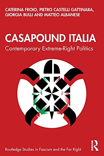 Imagen de archivo de CasaPound Italia: Contemporary Extreme-Right Politics (Routledge Studies in Fascism and the Far Right) a la venta por GF Books, Inc.