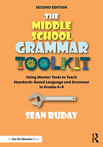 Beispielbild fr The Middle School Grammar Toolkit: Using Mentor Texts to Teach Standards-Based Language and Grammar in Grades 6-8 zum Verkauf von Blackwell's