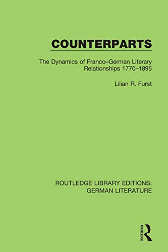 Stock image for Counterparts: The Dynamics of Franco-German Literary Relationships 1770-1895 for sale by Chiron Media