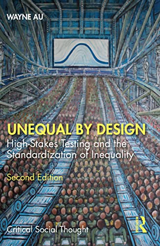 Stock image for Unequal by Design : High-stakes Testing and the Standardization of Inequality for sale by GreatBookPrices