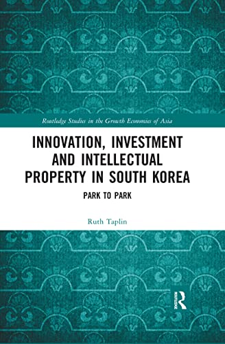 Stock image for Innovation, Investment and Intellectual Property in South Korea for sale by Blackwell's