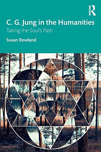 Stock image for C. G. Jung in the Humanities: Taking the Soul's Path for sale by Blackwell's
