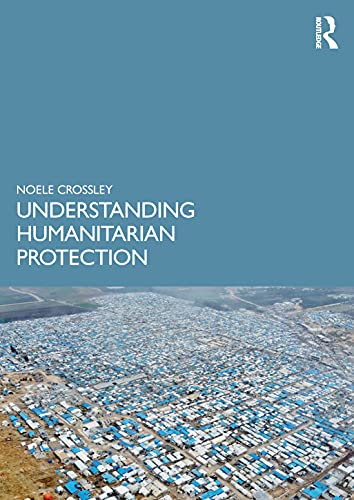 Beispielbild fr Understanding Humanitarian Protection zum Verkauf von Monster Bookshop