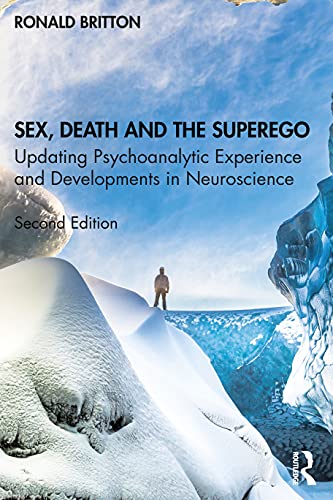 Imagen de archivo de Sex, Death, and the Superego: Updating Psychoanalytic Experience and Developments in Neuroscience a la venta por Chiron Media