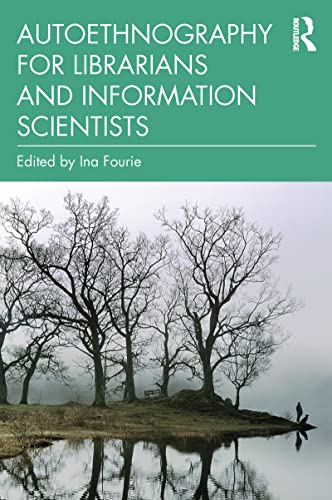 9780367439798: Autoethnography for Librarians and Information Scientists