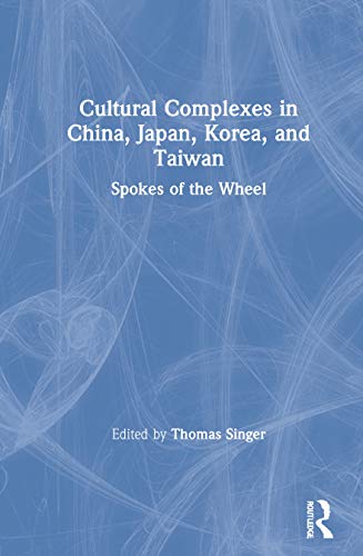 Beispielbild fr Cultural Complexes in China, Japan, Korea, and Taiwan zum Verkauf von Blackwell's