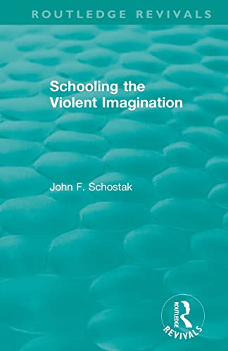 Imagen de archivo de Schooling the Violent Imagination a la venta por Blackwell's