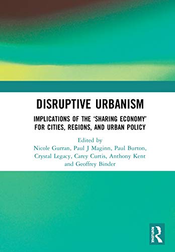 Stock image for Disruptive Urbanism: Implications of the   Sharing Economy   for Cities, Regions, and Urban Policy for sale by Books From California