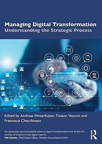 Beispielbild fr Managing Digital Transformation: Understanding the Strategic Process zum Verkauf von Blackwell's