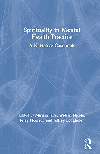 Beispielbild fr Spirituality in Mental Health Practice: A Narrative Casebook zum Verkauf von Chiron Media