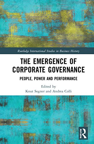 Imagen de archivo de The Emergence of Corporate Governance (Routledge International Studies in Business History) a la venta por Books From California