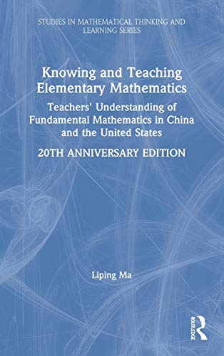 Stock image for Knowing and Teaching Elementary Mathematics: Teachers' Understanding of Fundamental Mathematics in China and the United States (Studies in Mathematical Thinking and Learning Series) for sale by Chiron Media
