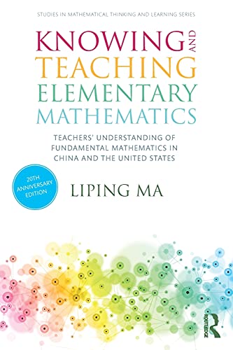 Stock image for Knowing and Teaching Elementary Mathematics: Teachers' Understanding of Fundamental Mathematics in China and the United States (Studies in Mathematical Thinking and Learning Series) for sale by Textbooks_Source
