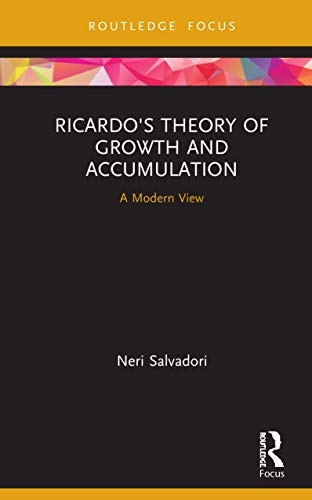 Beispielbild fr Ricardo's Theory of Growth and Accumulation: A Modern View zum Verkauf von Blackwell's
