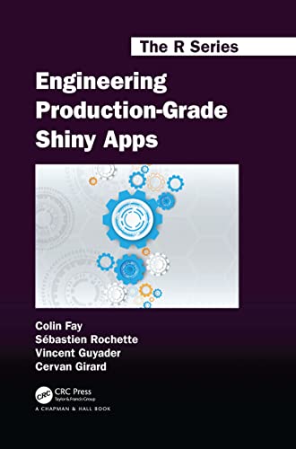 Image d'archives pour Engineering Production-Grade Shiny Apps (Chapman & Hall/CRC: The R Series) mis en vente par Chiron Media