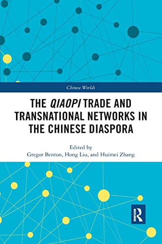 9780367445102: The Qiaopi Trade and Transnational Networks in the Chinese Diaspora (Chinese Worlds)