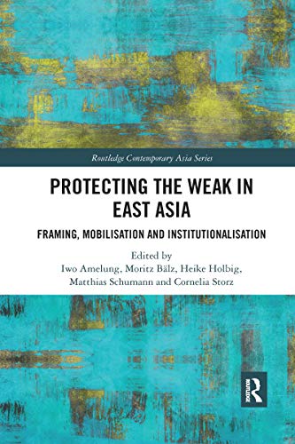 Stock image for Protecting the Weak in East Asia: Framing, Mobilisation and Institutionalisation for sale by Blackwell's