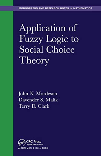 Stock image for Application of Fuzzy Logic to Social Choice Theory (Monographs and Research Notes in Mathematics) for sale by Lucky's Textbooks