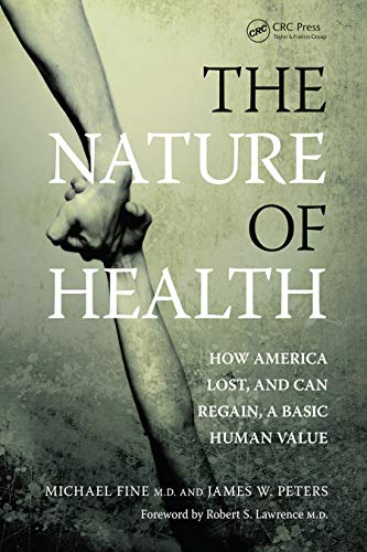 Beispielbild fr The Nature of Health : How America Lost, and Can Regain, a Basic Human Value zum Verkauf von Buchpark