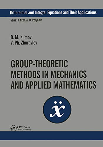 Imagen de archivo de Group-Theoretic Methods in Mechanics and Applied Mathematics a la venta por Blackwell's