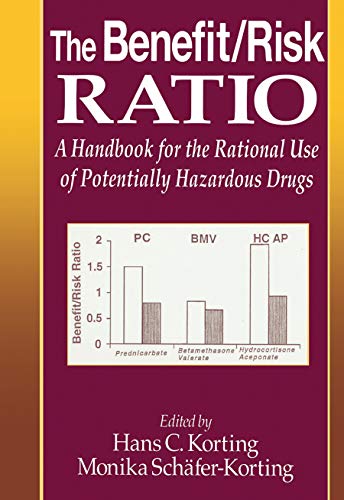 9780367447816: The Benefit/Risk Ratio: A Handbook for the Rational Use of Potentially Hazardous Drugs