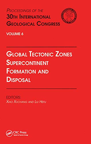 Beispielbild fr Global Tectonic Zones, Supercontinent Formation and Disposal zum Verkauf von Blackwell's