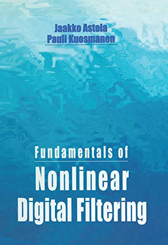 Stock image for Fundamentals of Nonlinear Digital Filtering (Electronic Engineering Systems) for sale by Ria Christie Collections