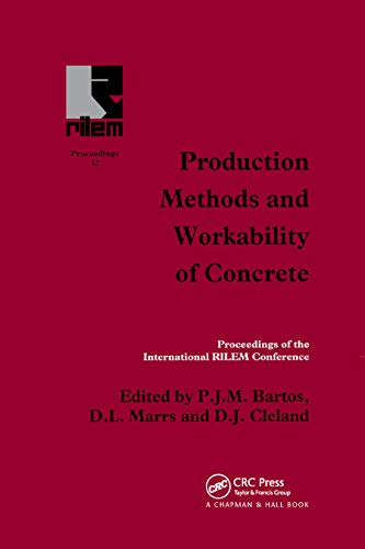 9780367448493: Production Methods and Workability of Concrete: 32 (Rilem Proceedings)