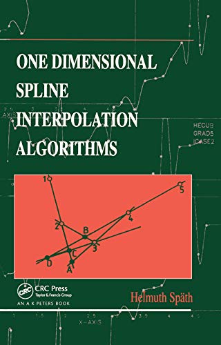 Stock image for One Dimensional Spline Interpolation Algorithms for sale by Blackwell's